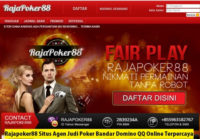 Rajapoker88 Situs Agen Judi Poker Bandar Domino QQ Online Terpercaya